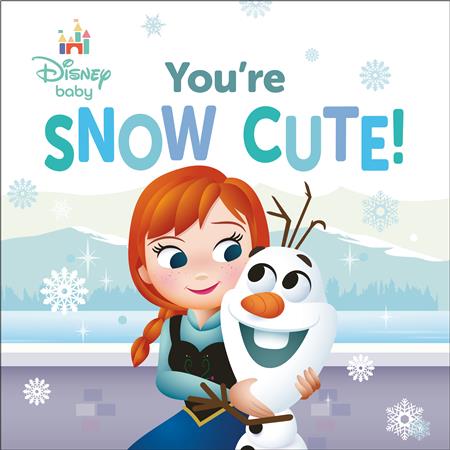DISNEY BABY YOU'RE SNOW CUTE! HC