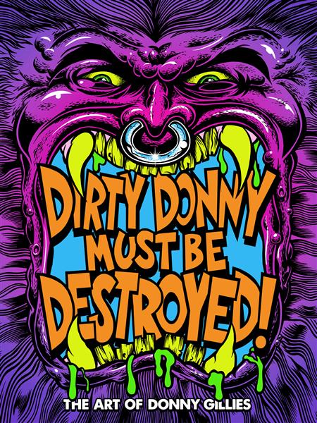 DIRTY DONNY MUST BE DESTROYED THE ART OF DONNY GILLIES HC