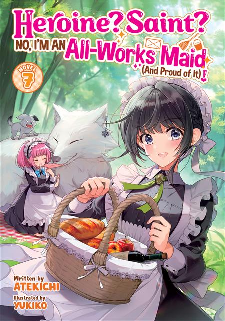 HEROINE? SAINT? NO I'M AN ALL-WORKS MAID (AND PROUD OF IT)! (LIGHT NOVEL) GN VOL. 7