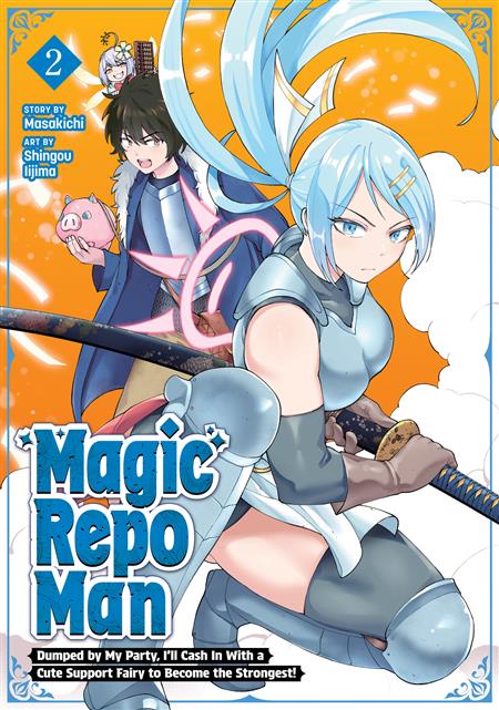 MAGIC REPO MAN DUMPED BY MY PARTY I'LL CASH IN WITH A CUTE SUPPORT FAIRY TO BECOME THE STRONGEST! GN VOL. 2