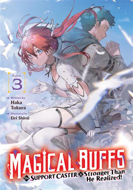 MAGICAL BUFFS THE SUPPORT CASTER IS STRONGER THAN HE REALIZED! (LIGHT NOVEL) GN VOL. 3