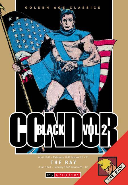 GOLDEN AGE CLASSICS BLACK CONDOR & THE RAY HC VOL 02 Previously Solicited thru Diamond Allocations May Occur