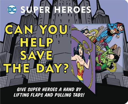 DC SUPER HEROES CAN YOU HELP SAVE DAY BOARD BOOK (C: 1-1-0)