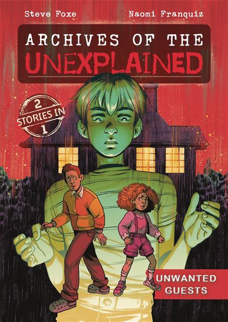 ARCHIVES OF UNEXPLAINED GN VOL 02 UNWANTED GUEST