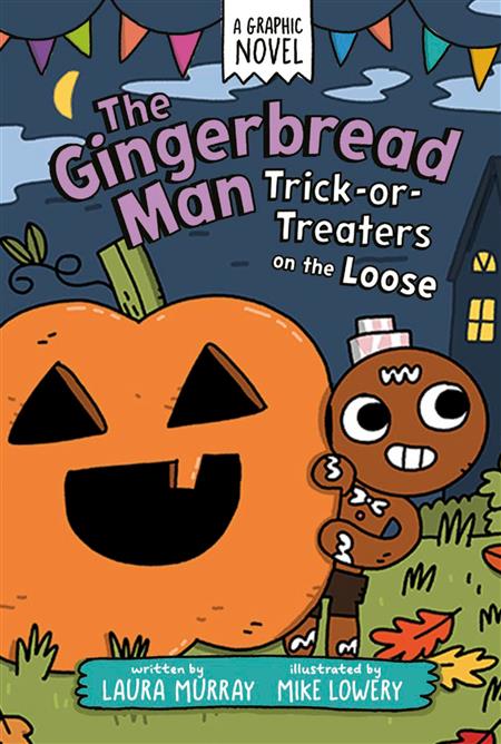 THE GINGERBREAD MAN TRICK-OR-TREATERS ON THE LOOSE A GRAPHIC NOVEL TP