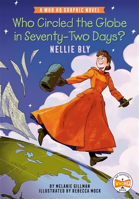WHO CIRCLED THE GLOBE IN SEVENTY-TWO DAYS? NELLIE BLY HC
