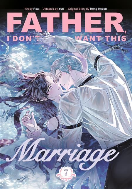 FATHER I DON'T WANT THIS MARRIAGE TP VOLUME 7