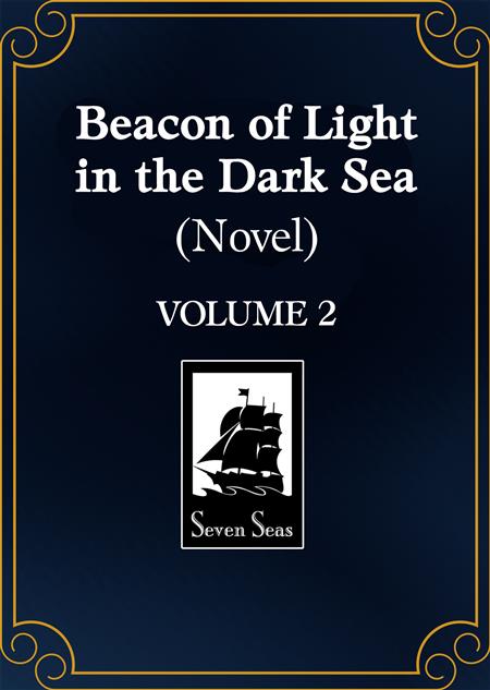 BEACON OF LIGHT IN THE DARK SEA (NOVEL) GN VOL. 2