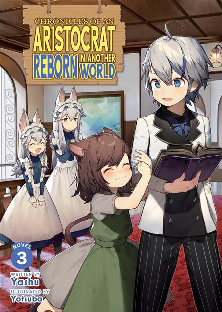 CHRONICLES OF AN ARISTOCRAT REBORN IN ANOTHER WORLD (LIGHT NOVEL) GN VOL. 3