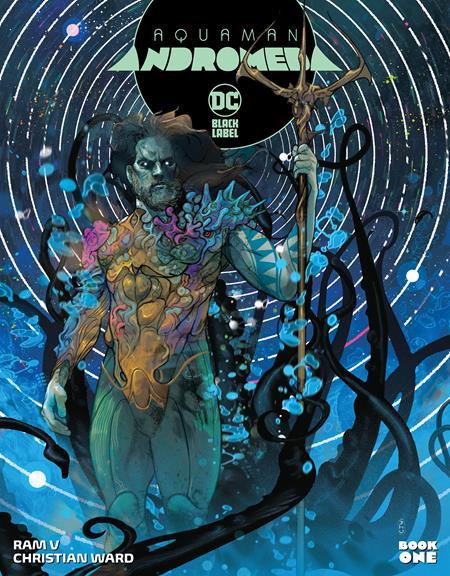 AQUAMAN ANDROMEDA #1 (OF 3) CVR D INC 1:50 CHRISTIAN WARD FOIL VAR (MR)