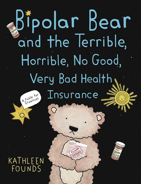 BIPOLAR BEAR & TERRIBLE HORRIBLE NO GOOD HEALTH INSURANCE GN