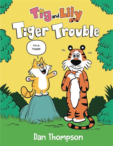 TIG AND LILY GN BOOK 01 TIGER TROUBLE (C: 0-1-1)