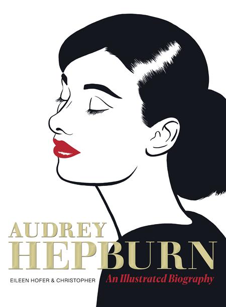 AUDREY HEPBURN ILLUSTRATED BIOGRAPHY 