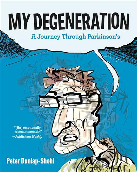 MY DEGENERATION JOURNEY THROUGH PARKINSONS GN 