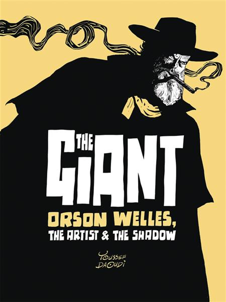 GIANT ORSON WELLES ARTIST & THE SHADOW HC GN 