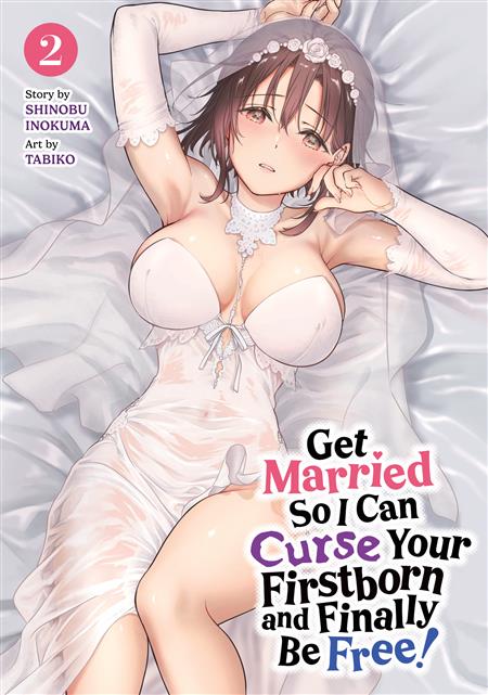 GET MARRIED SO I CAN CURSE YOUR FIRSTBORN AND FINALLY BE FREE! GN VOL. 2