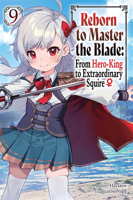REBORN TO MASTER THE BLADE FROM HERO-KING TO EXTRAORDINARY SQUIRE LIGHT NOVEL TP VOL 09