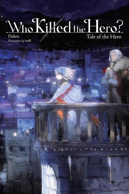 WHO KILLED THE HERO LIGHT NOVEL TP VOL 03