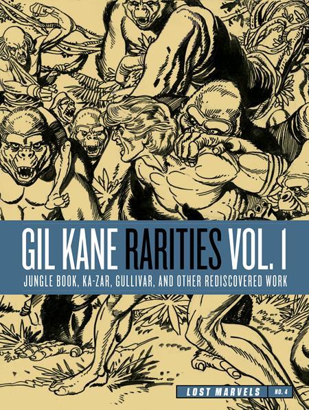 LOST MARVELS HC NO 04 GIL KANE RARITIES VOL 01 JUNGLE BOO KA-ZAR GULLIVER & OTHER REDISCOVERED WORK FROM THE 1970S (MR)