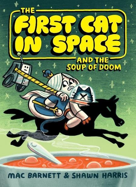 FIRST CAT IN SPACE TP AND THE SOUP OF DOOM Previously Offered Thru Other Distributors