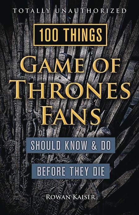 100 THINGS GAME OF THRONES FANS SHOULD KNOW DO BEFORE DIE SC