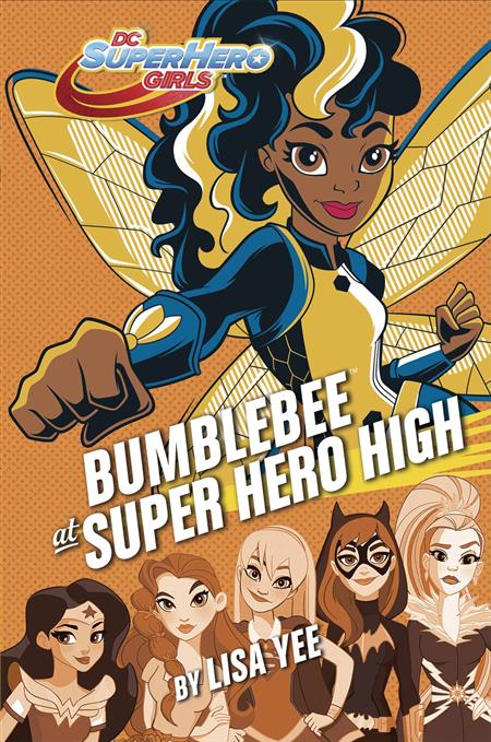 DC SUPER HERO GIRLS YR HC BUMBLE BEE AT SUPER HERO HIGH (C: