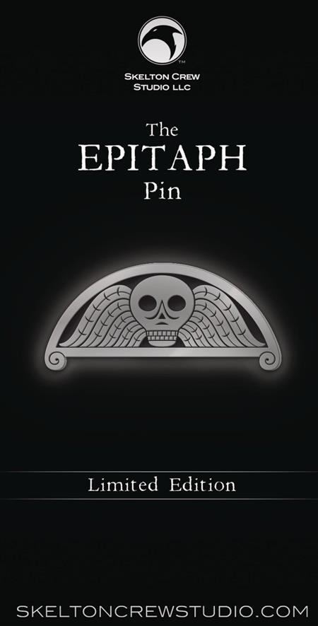 SKELTON CREW COLLECTION LIMITED EDITION EPITAPH PIN (C: 1-1-