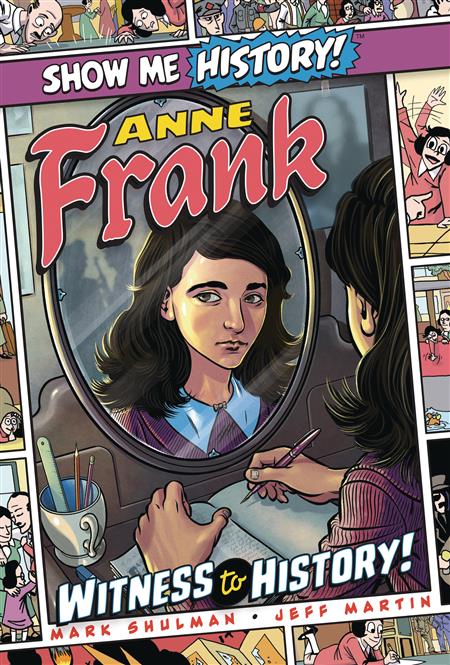 SHOW ME HISTORY ANNE FRANK WITNESS TO HISTORY (C: 0-1-0)