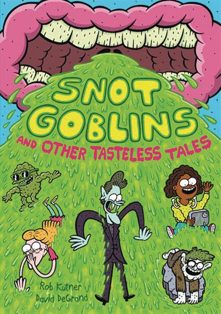 SNOT GOBLINS AND OTHER TASTELESS TALES GN (C: 0-1-1)