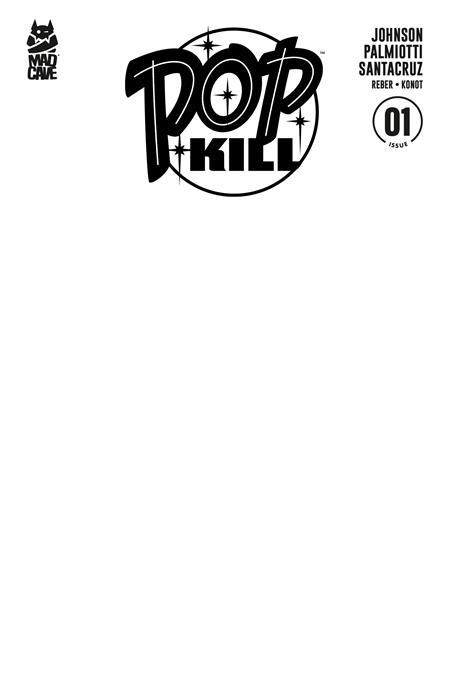 POP KILL #1 (OF 4) Second Printing Cvr B Blank Var (MR)