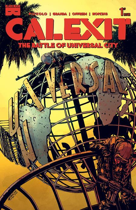 CALEXIT THE BATTLE OF UNIVERSAL CITY #1 (OF 3) CVR A C GRANDA (MR) Previously Solicited