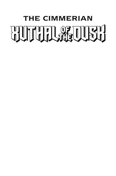 CIMMERIAN XUTHAL OF THE DUSK #1 (OF 3) CVR C BLANK SKETCH VAR (MR)