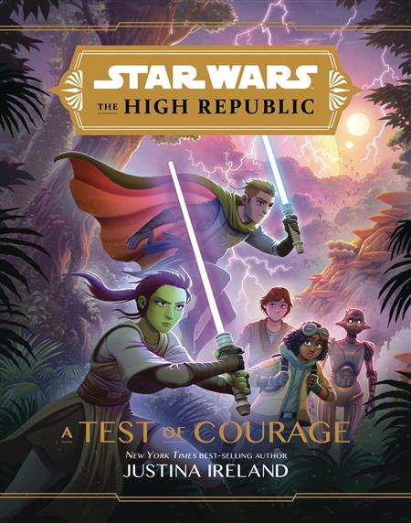 STAR WARS HIGH REPUBLIC YA HC NOVEL TEST OF COURAGE (C: 1-1-