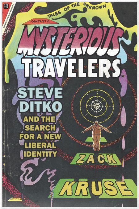 MYSTERIOUS TRAVELERS DITKO & SEARCH FOR NEW LIBERAL IDENTITY