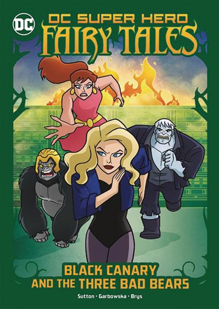 DC SUPER HERO FAIRY TALES BLACK CANARY & THREE BAD BEARS (C: