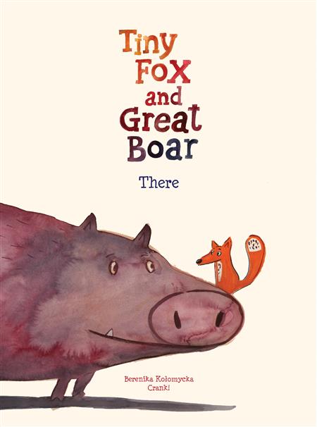 TINY FOX & GREAT BOAR BOOK ONE: THERE VOL 01