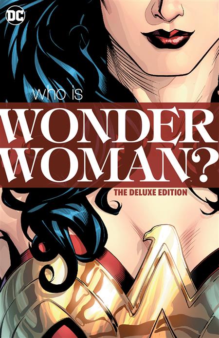 WONDER WOMAN WHO IS WONDER WOMAN THE DELUXE EDITION HC