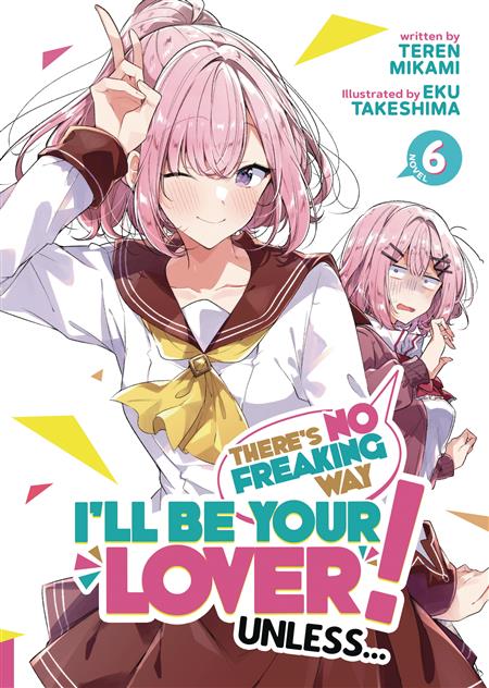 THERES NO FREAKING WAY BE YOUR LOVER L NOVEL VOL 06 