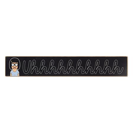 BOBS BURGERS TINA UHHH 17X3 WOOD SIGN (Net) 