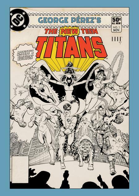 GEORGE PEREZS NEW TEEN TITANS ARTISTS EDITION HC CHARGE CVR