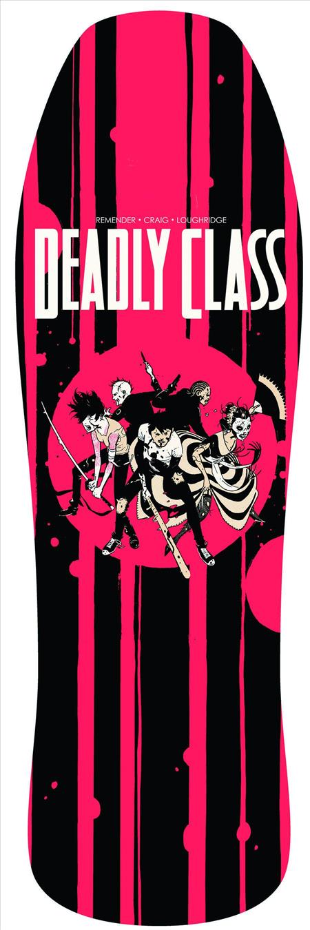 DEADLY CLASS SKATEBOARD DECK (C: 0-1-2)