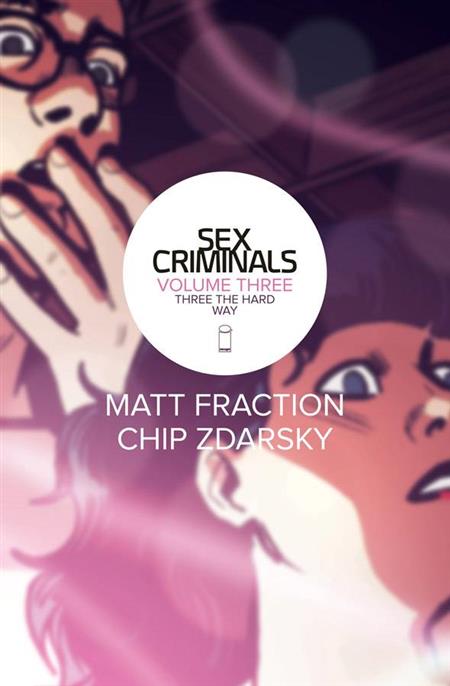 SEX CRIMINALS TP VOL 03 THREE THE HARD WAY (MR)