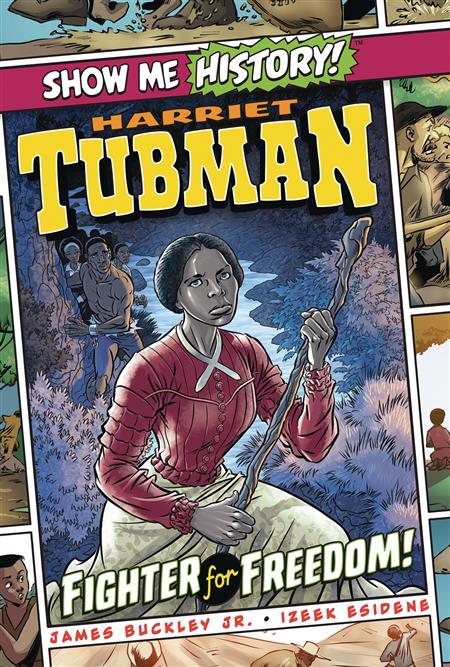 SHOW ME HISTORY GN HARRIET TUBMAN (C: 0-1-0)