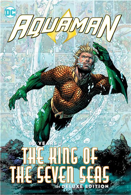 AQUAMAN 80 YEARS OF THE KING OF THE SEVEN SEAS THE DELUXE EDITION HC