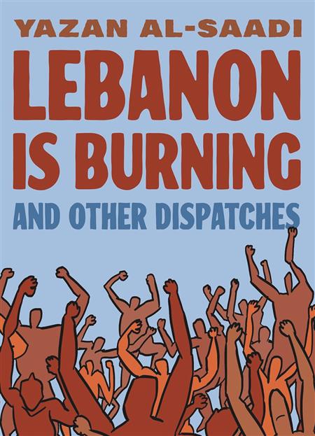 LEBANON IS BURNING AND OTHER DISPATCHES GN 