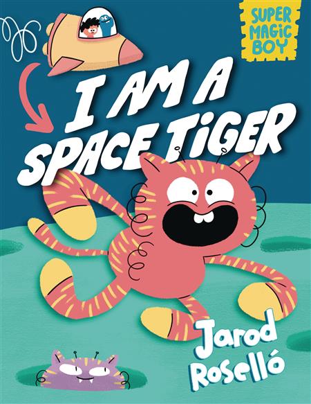 SUPER MAGIC BOY I AM A SPACE TIGER HC 