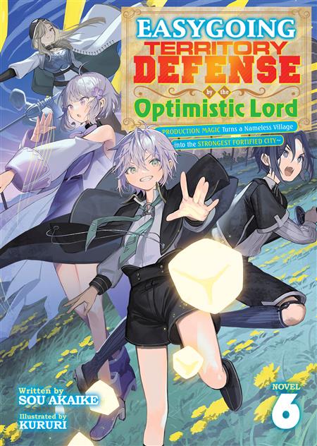 EASYGOING TERRITORY DEFENSE BY THE OPTIMISTIC LORD PRODUCTION MAGIC TURNS A NAMELESS VILLAGE INTO THE STRONGEST FORTIFIED CITY GN (LIGHT NOVEL) VOL 06