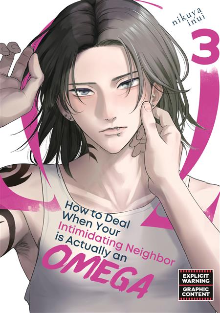 HOW TO DEAL WHEN YOUR INTIMIDATING NEIGHBOR IS ACTUALLY AN OMEGA GN VOL 3 (MR)