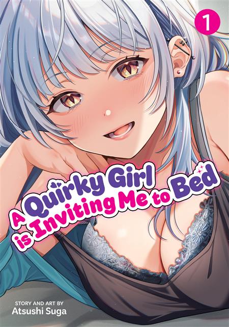 A QUIRKY GIRL IS INVITING ME TO BED GN VOL. 1 (MR)