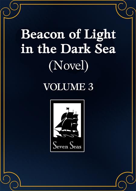 BEACON OF LIGHT IN THE DARK SEA GN (NOVEL) VOL. 3